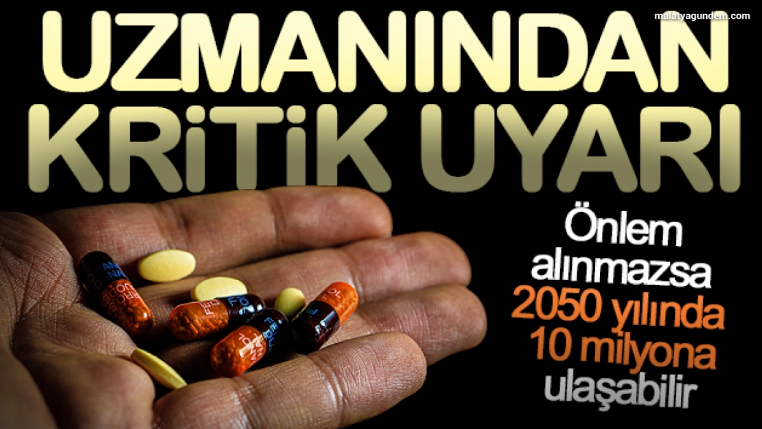 Uzmanından kritik uyarı: Önlem alınmazsa 2050 yılında 10 milyona ulaşabilir