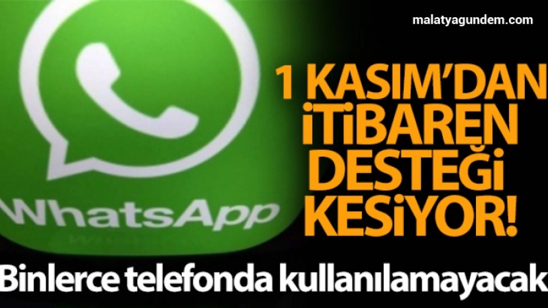 Whatsapp 1 Kasım'dan itibaren binlerce telefonda kullanılamayacak