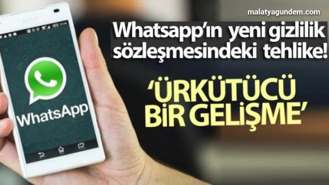 Whatsapp'ın yeni gizlilik sözleşmesindeki tehlike