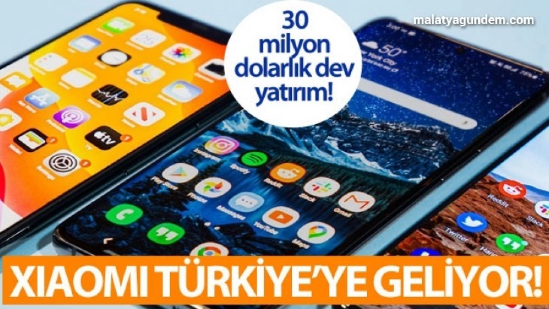 Xiaomi Türkiye'de üretime başlıyor