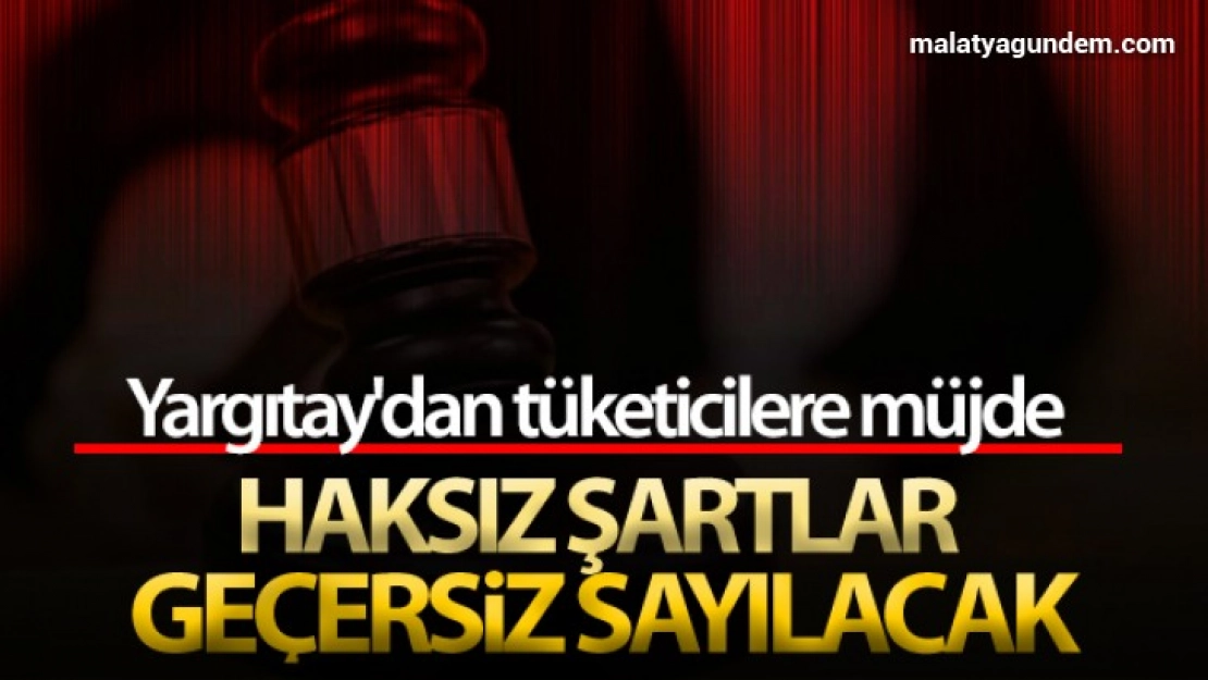 Yargıtay'dan tüketicilere müjde