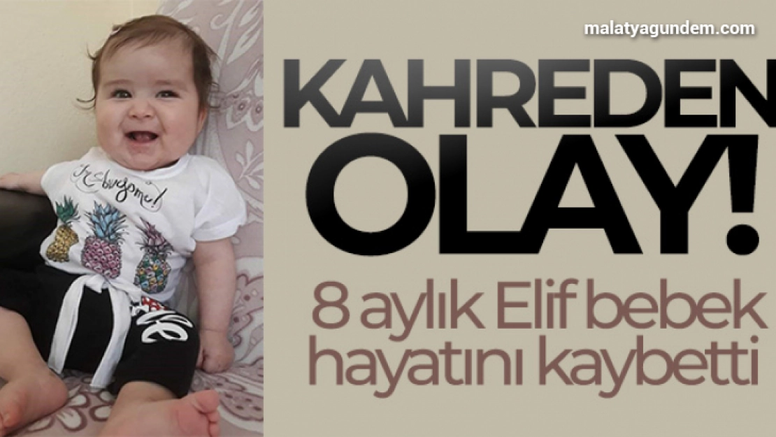 Yatağında fenalaşan 8 aylık bebek hayatını kaybetti