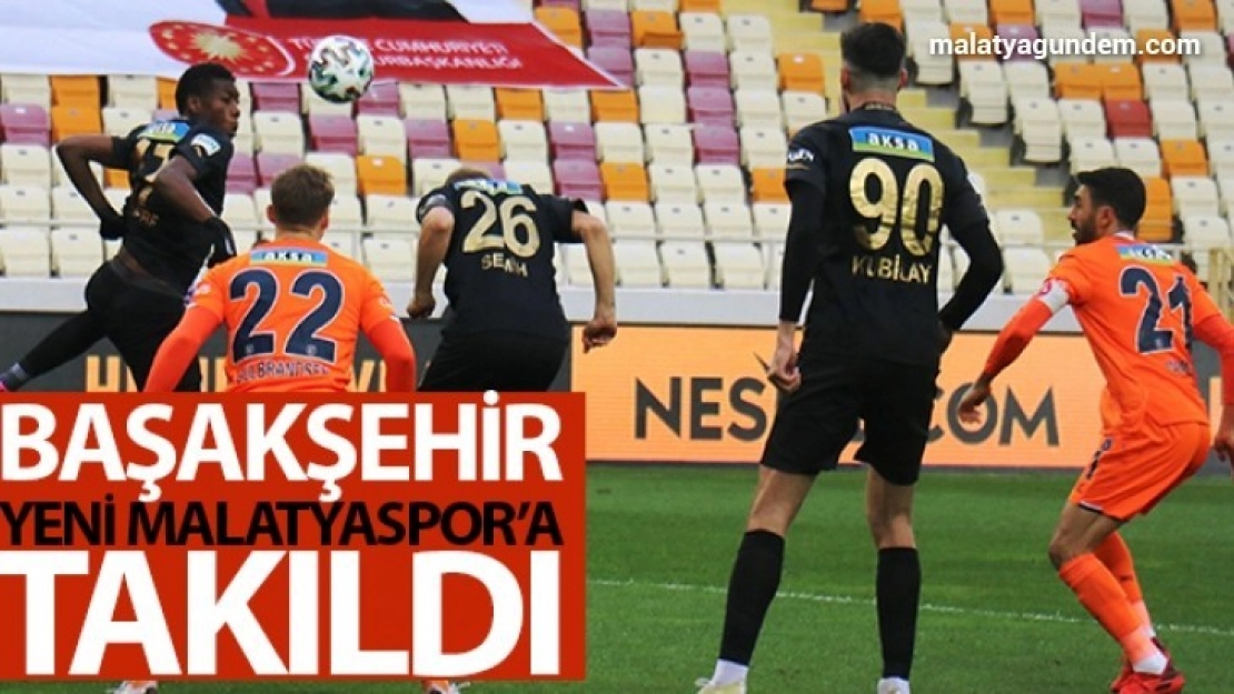 Yeni Malatyaspor: 1 - M.Başakşehir: 1