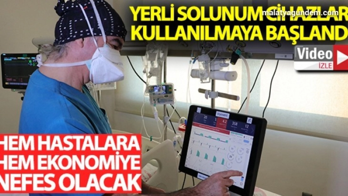 Yerli solunum cihazları hem hastalara hem de ekonomiye nefes verecek