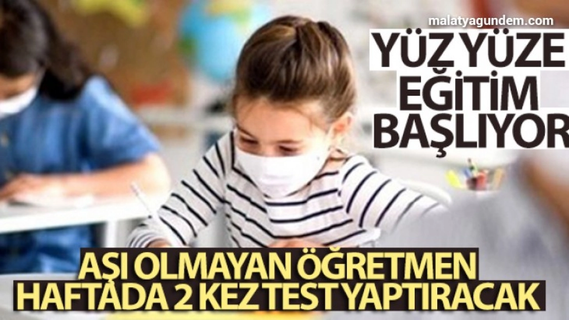 Yüz yüze eğitim başlıyor