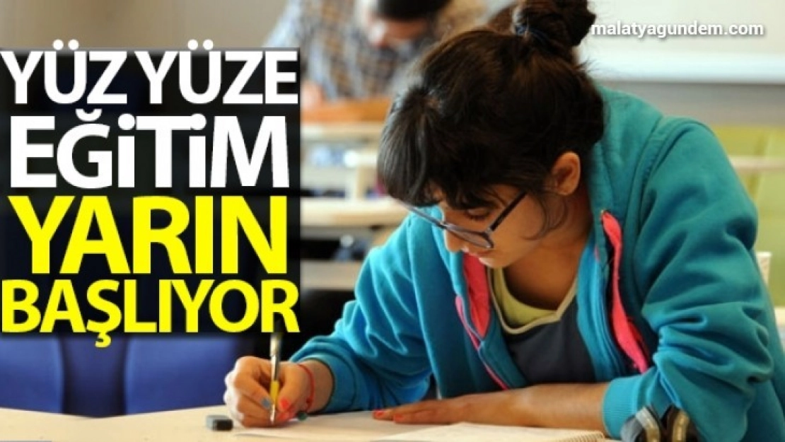 Yüz yüze eğitim başlıyor