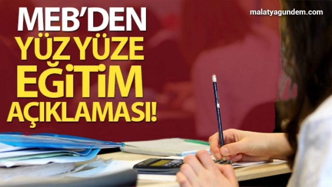 Yüz yüze eğitim başlıyor