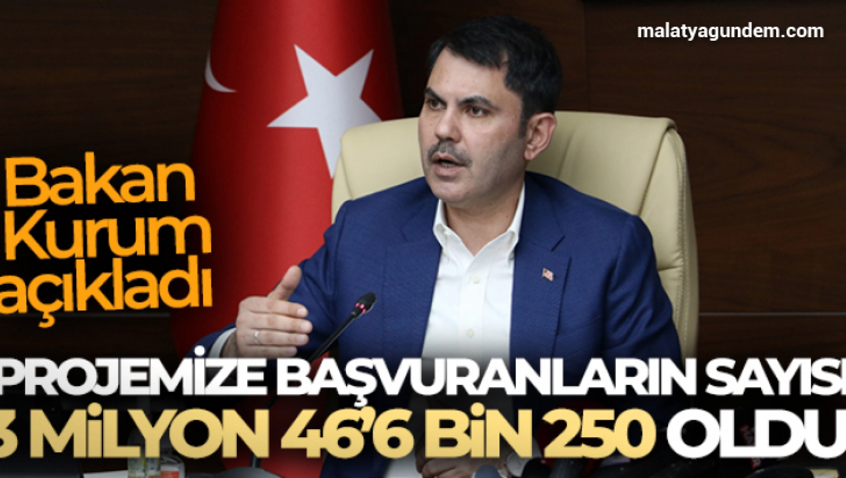 Bakan Kurum: 'Projemize başvuranların sayısı 3 milyon 466 bin 250 oldu'