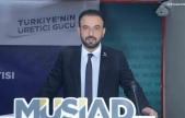 Akçin: 'MÜSİAD 35. yılında Türkiye'nin gücüne güç katmaya devam ediyor'