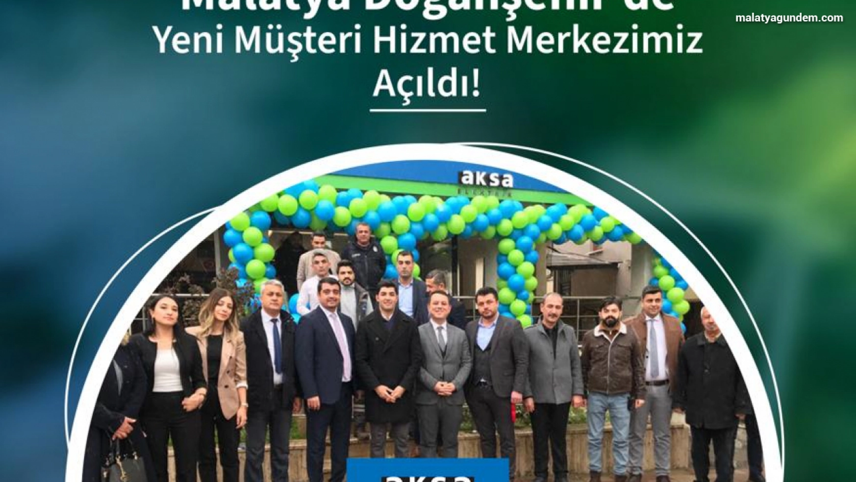 Aksa Fırat Elektrik Malatya Doğanşehir 'de Yeni Müşteri Hizmet Merkezi'ni Açtı