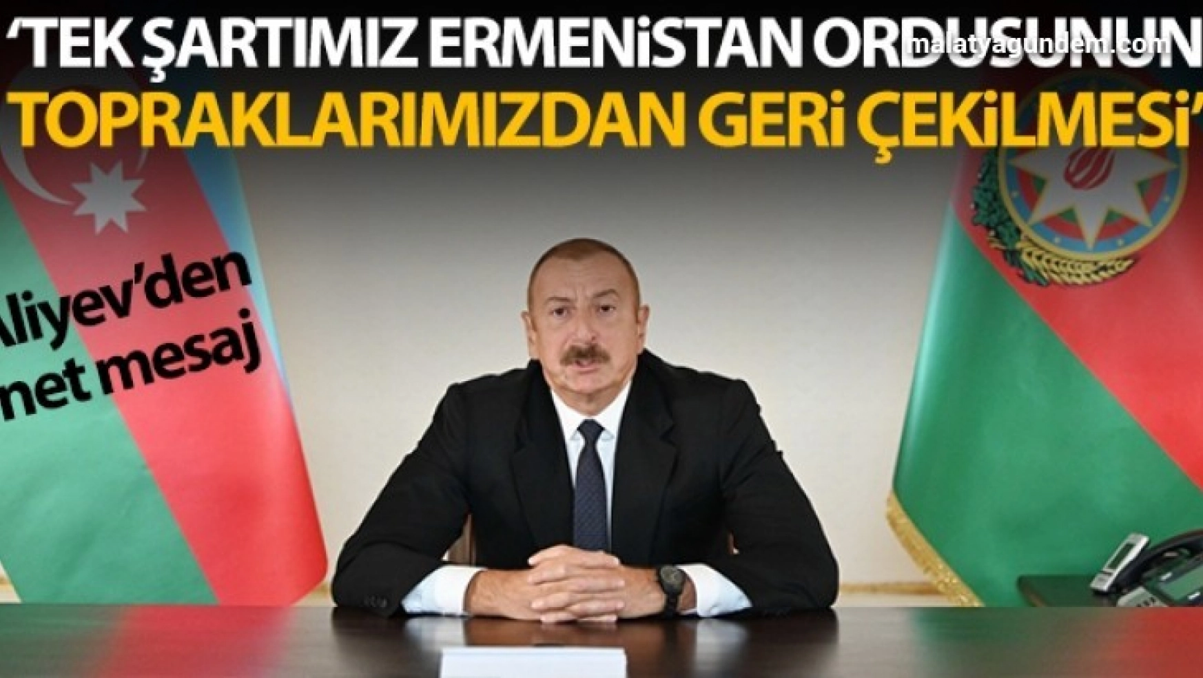 Azerbaycan Cumhurbaşkanı Aliyev: 'Tek şartımız Ermenistan ordusunun topraklarımızdan geri çekilmesidir'