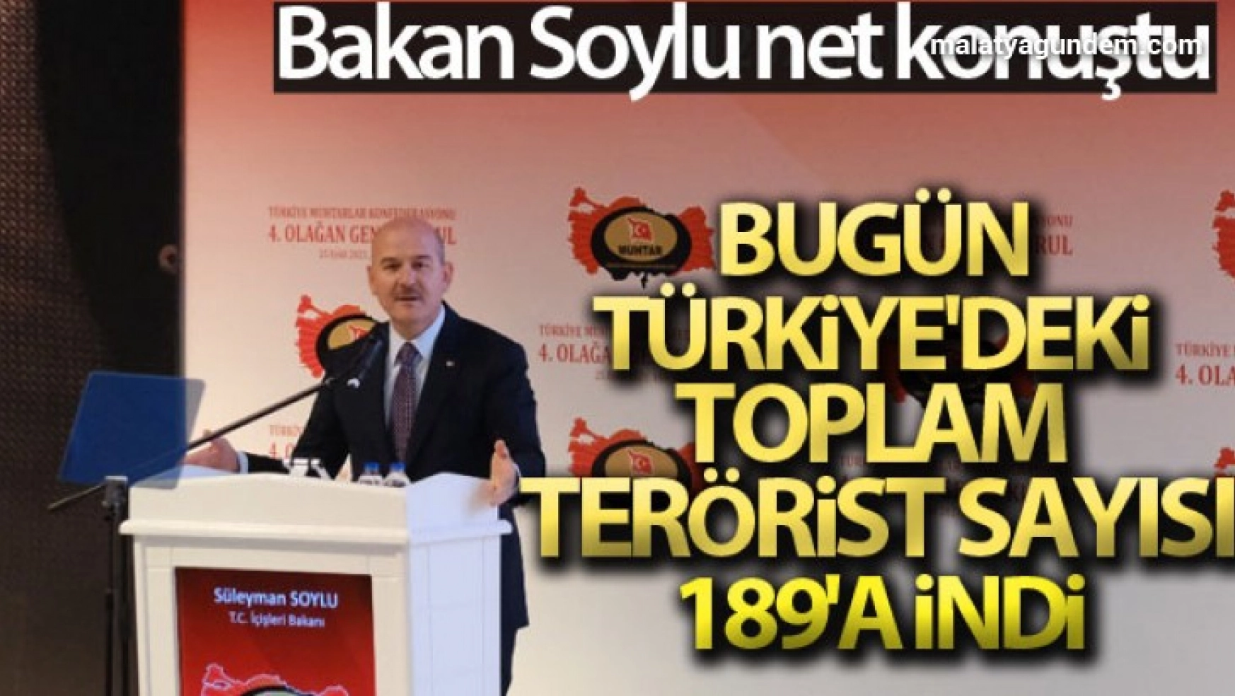 Bakan Soylu: 'Bugün Türkiye'deki toplam terörist sayısı 189'a indi'