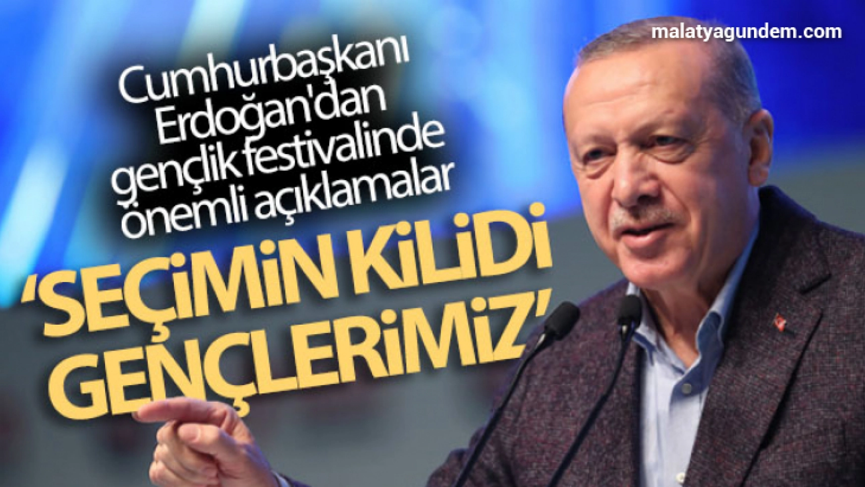 Cumhurbaşkanı Erdoğan'dan gençlik festivalinde önemli açıklamalar