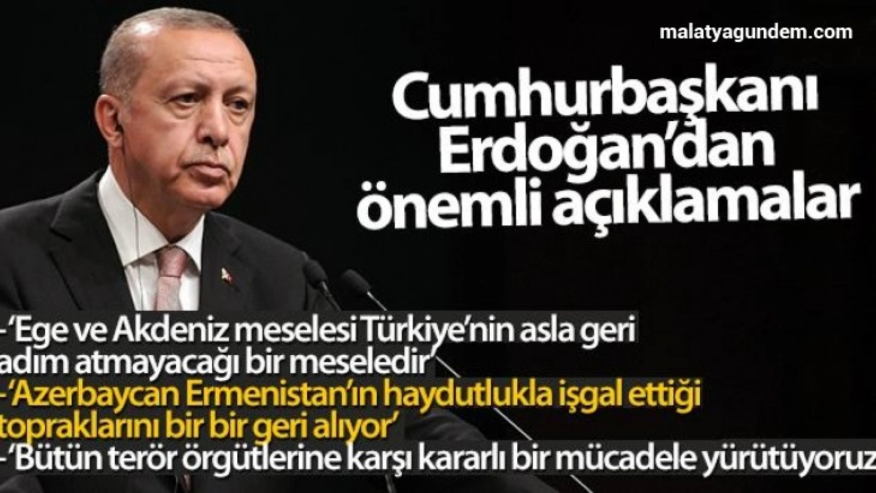 Cumhurbaşkanı Erdoğan: 'Ege ve Akdeniz meselesi Türkiye'nin asla geri adım atmayacağı bir meseledir'