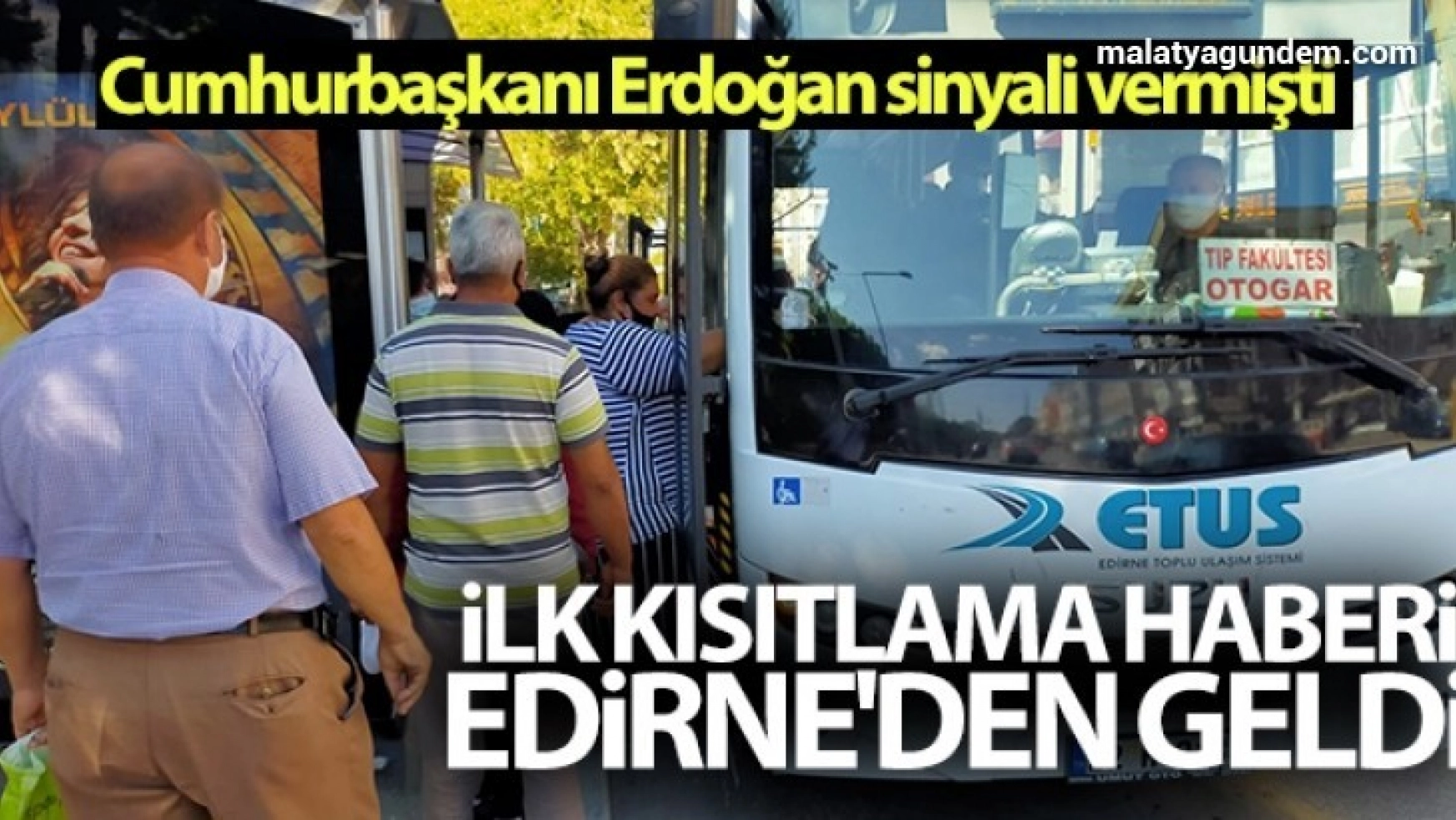 Cumhurbaşkanı Erdoğan sinyali vermişti, ilk kısıtlama haberi Edirne'den geldi