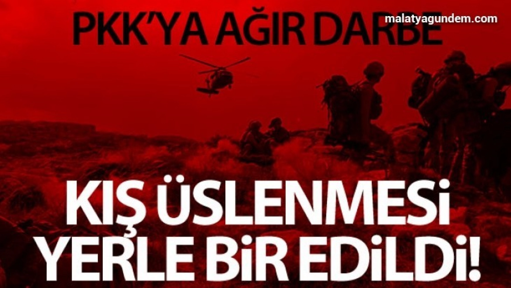 Eren Operasyonları'nda terör örgütü PKK'nın kış üstlenmesine ağır darbe