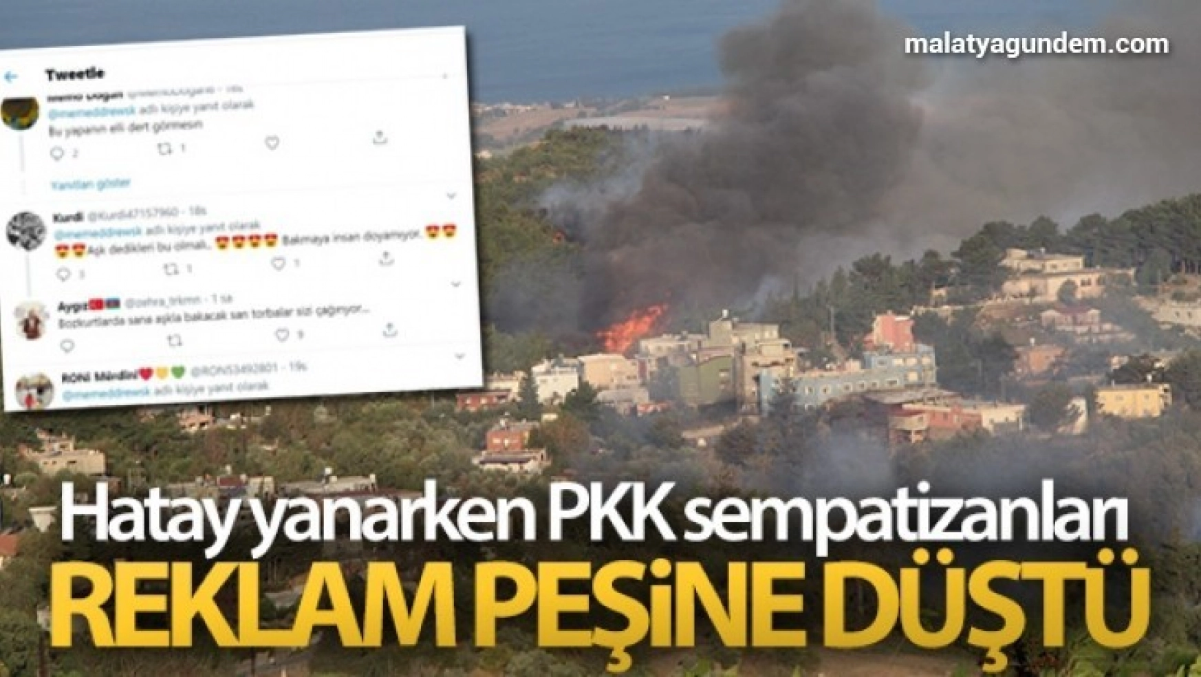 Hatay yanarken, PKK sempatizanları reklam peşine düştü
