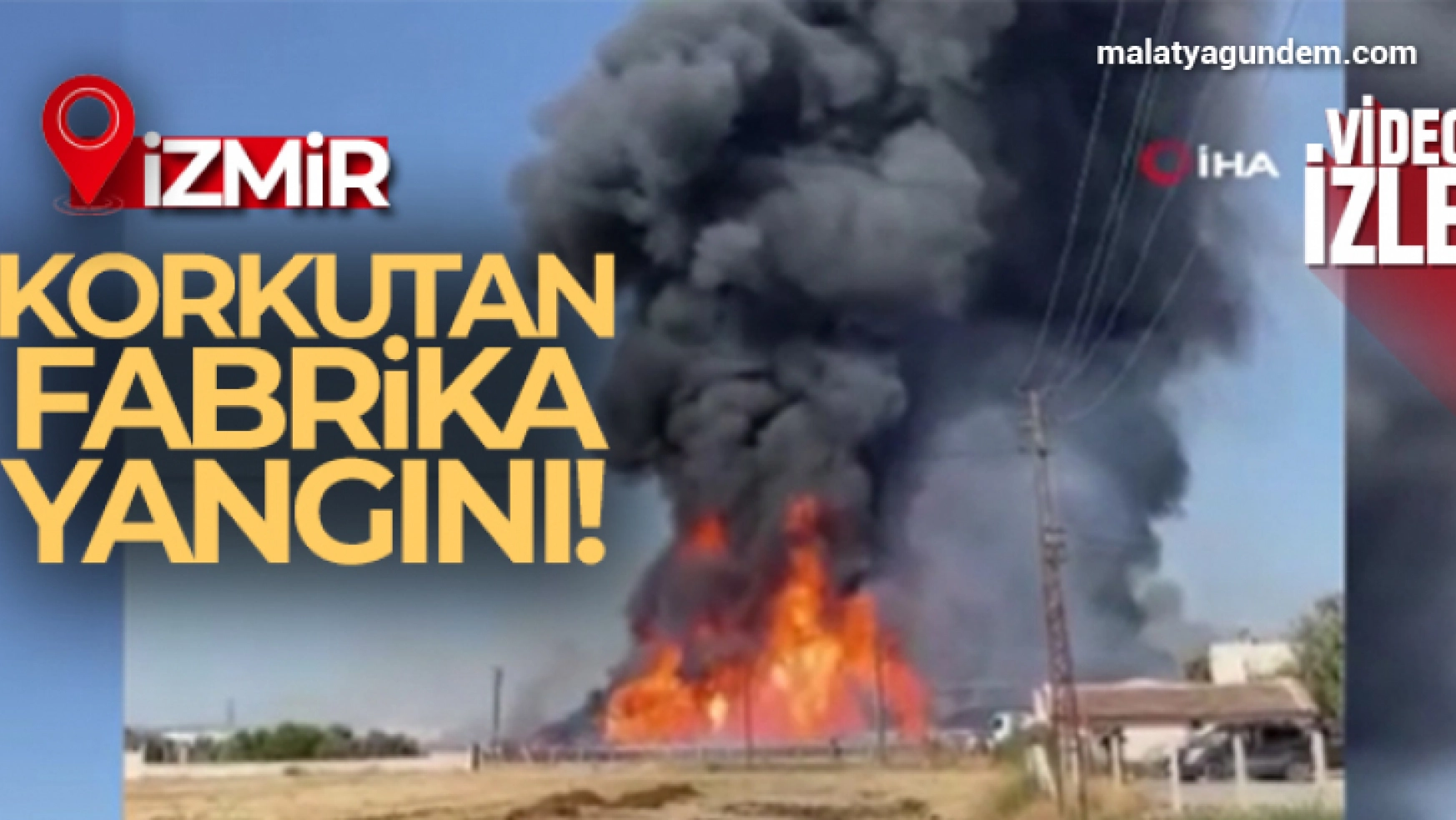 İzmir'de fabrika yangını!