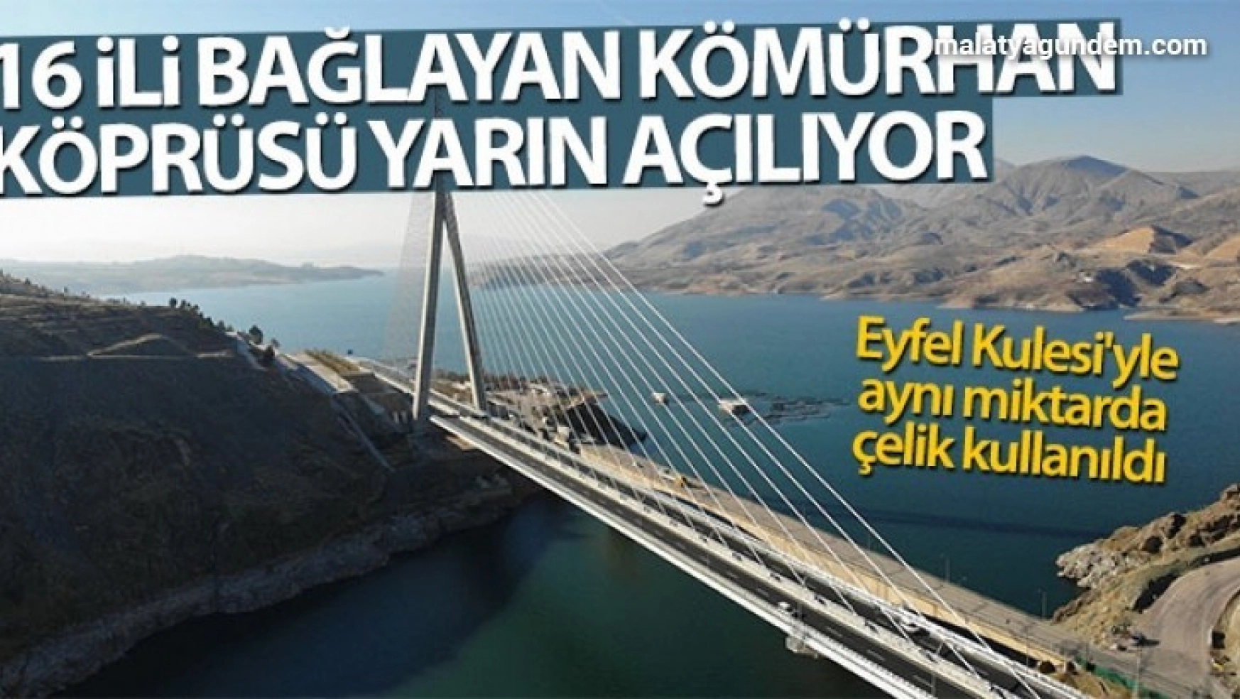Kömürhan Köprüsünün açılışını Erdoğan yapacak