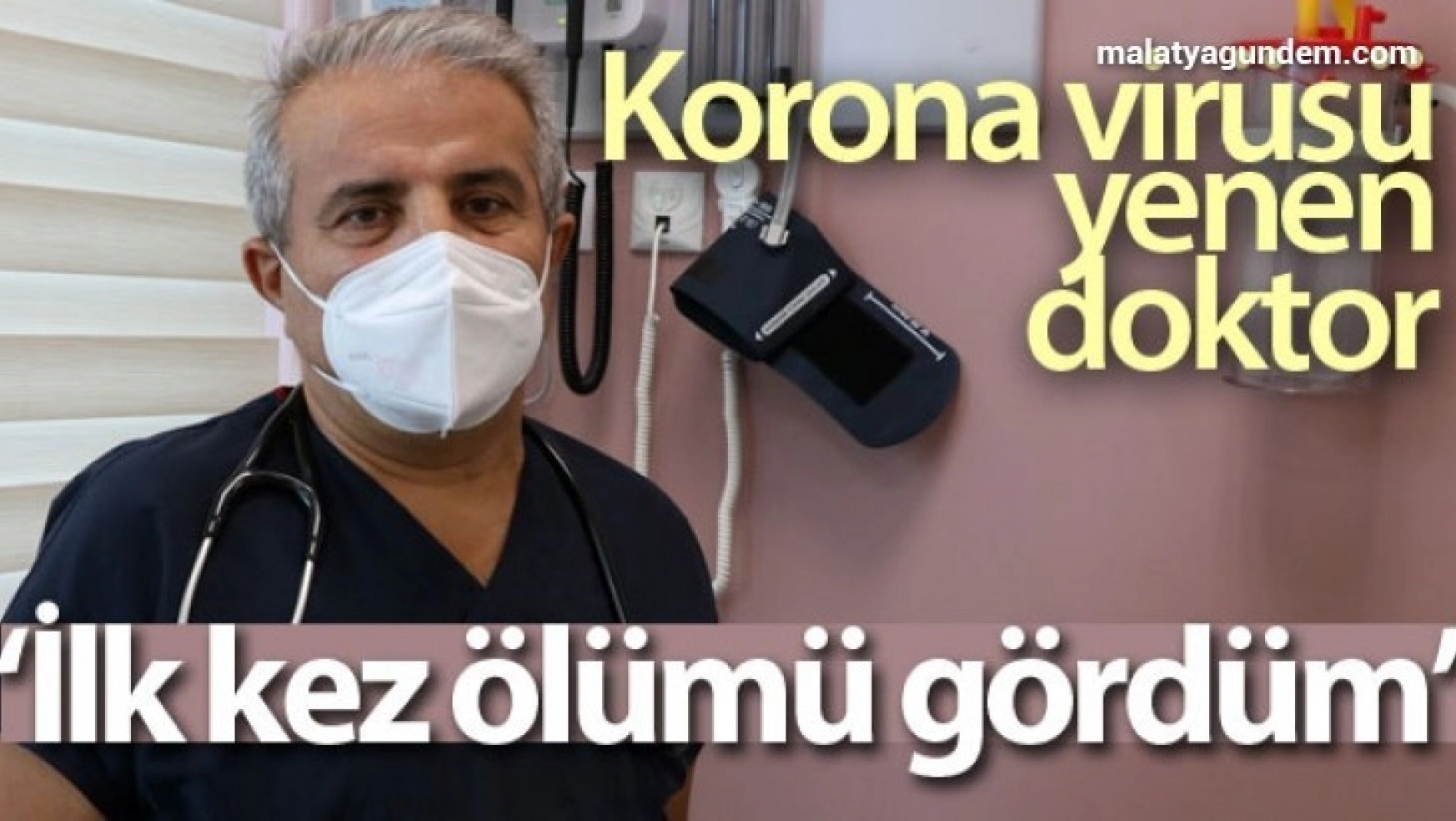 Korona virüsü yenen doktor: 'İlk kez ölümü gördüm'