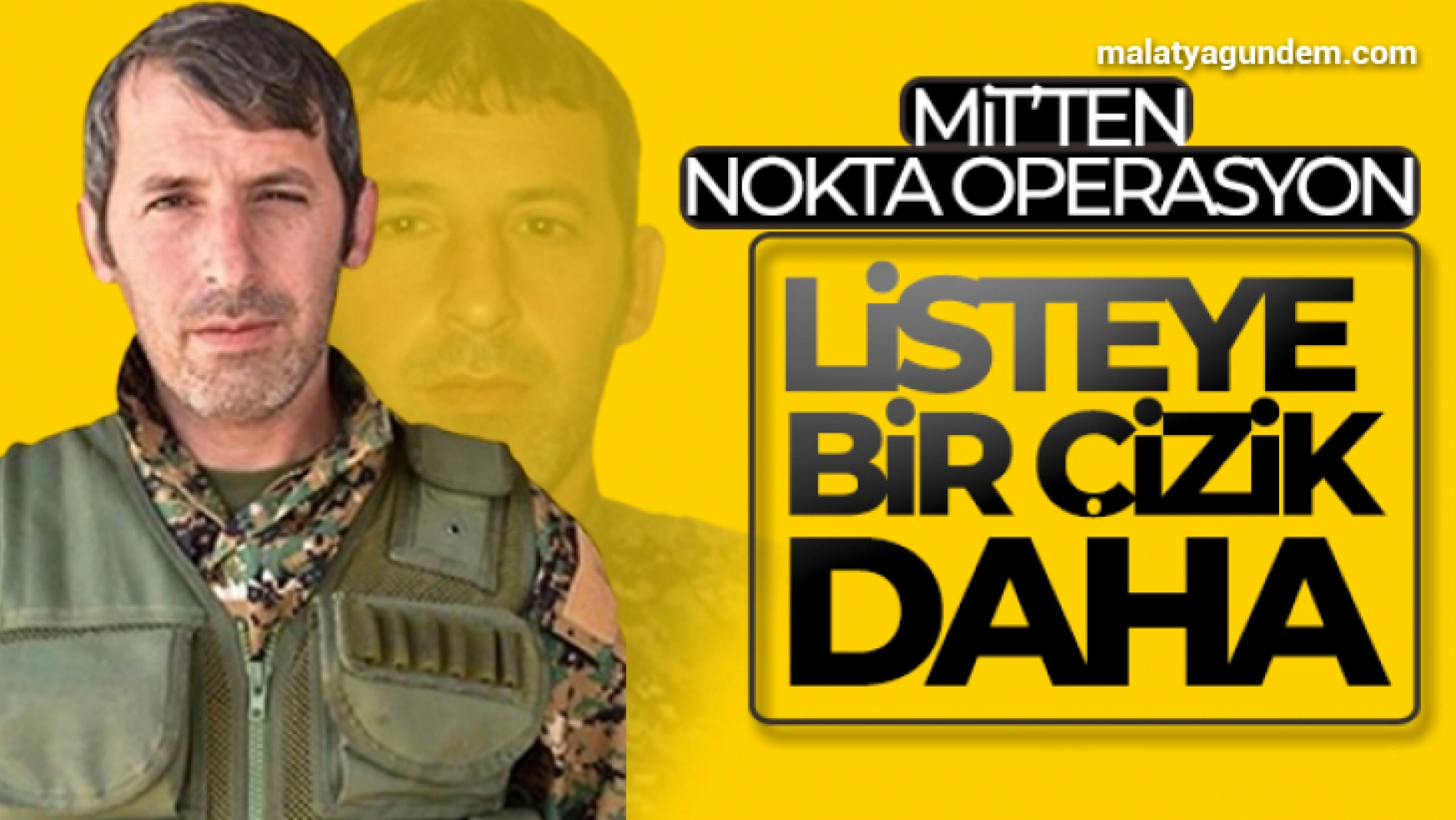 MİT, PKK'nın sözde sorumlusu Mehmet Akyol'u etkisiz hale getirdi