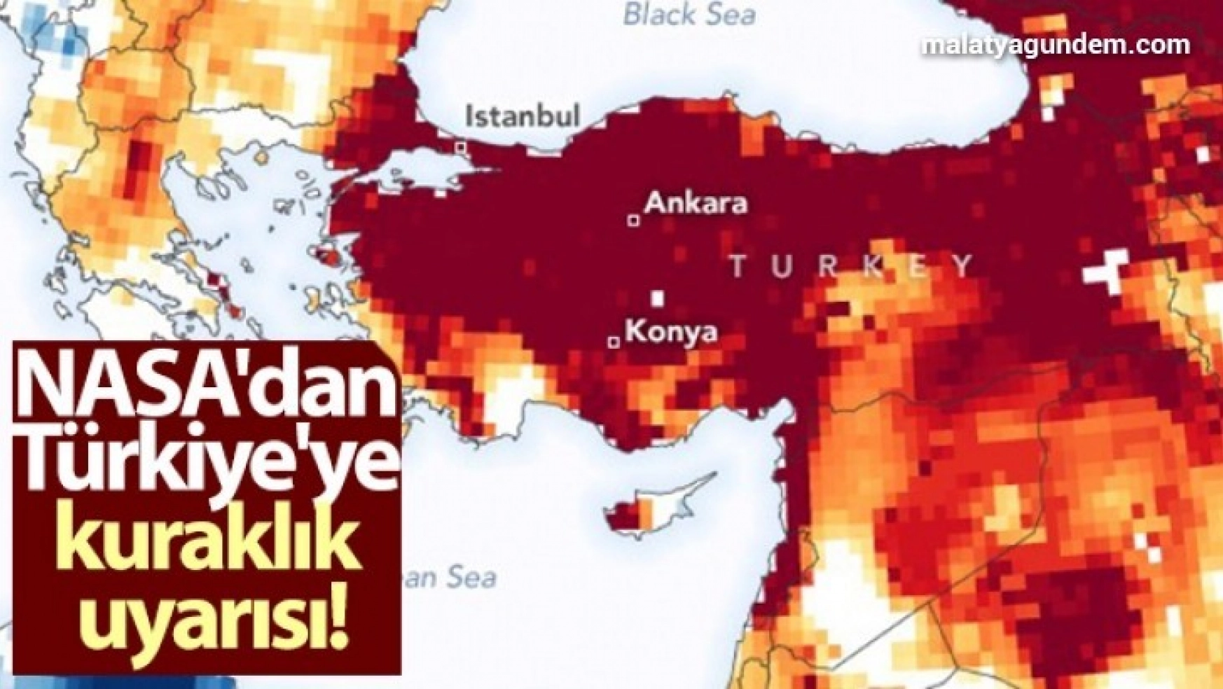 NASA'dan Türkiye'ye kuraklık uyarısı
