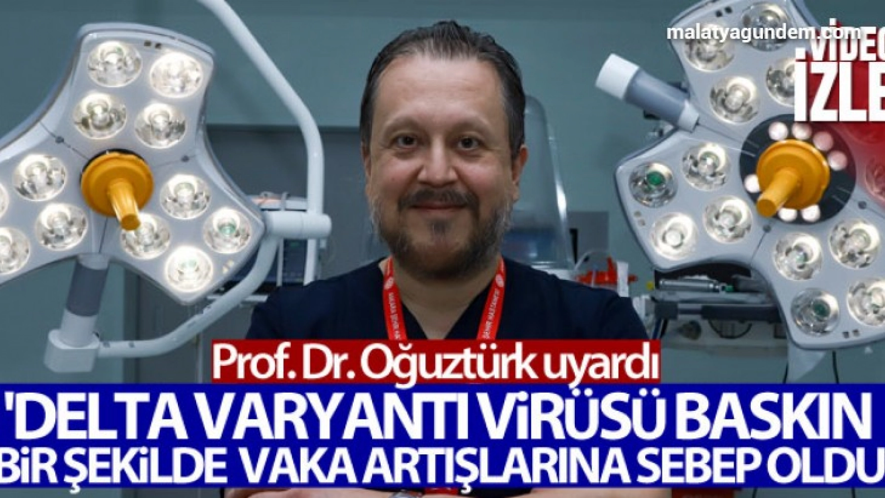 Prof. Dr. Oğuztürk uyardı