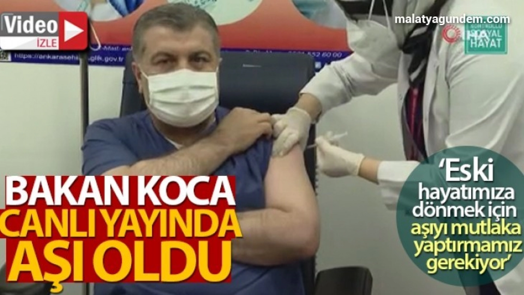 Sağlık Bakanı Koca, korona virüs aşısı oldu