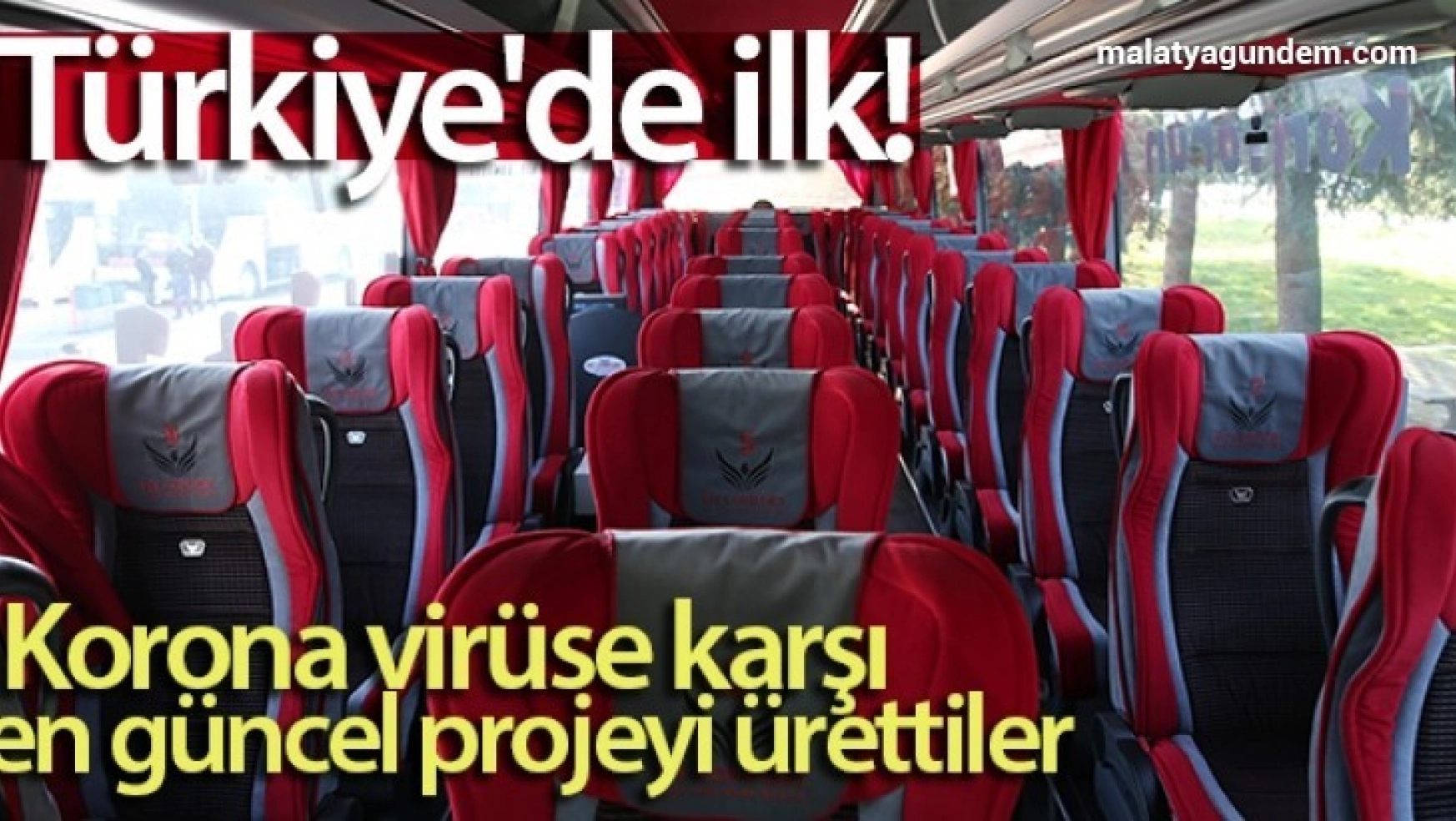 Türkiye'de ilk...Yolcu otobüslerinde korona virüse karşı en güncel projeyi ürettiler