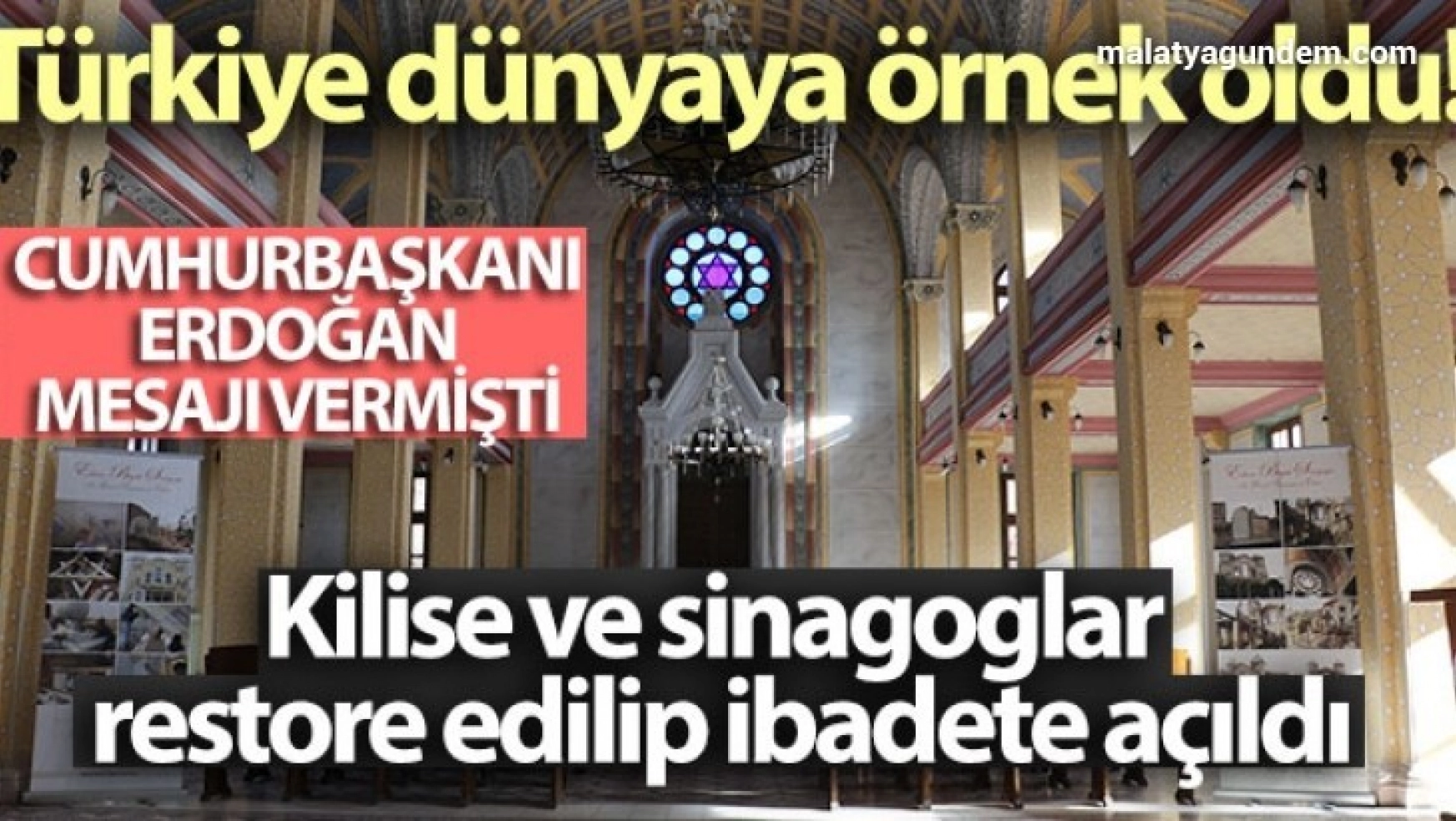 Türkiye dünyaya örnek oldu! Kilise ve sinagoglar restore edilip ibadete açıldı