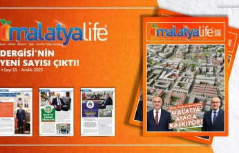 Malatya Life Dergisi'nin Yeni Sayısı Yayımlandı