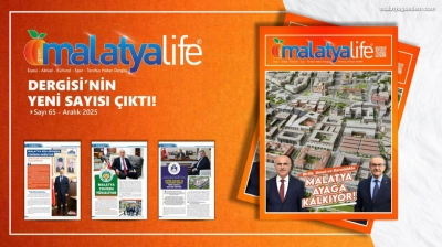 Malatya Life Dergisi'nin Yeni Sayısı Yayımlandı