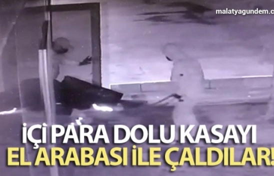 İçi para dolu kasayı el arabası ile çaldılar