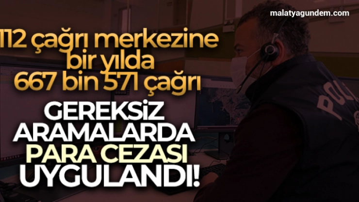112 çağrı merkezine bir yılda 667 bin 571 çağrı