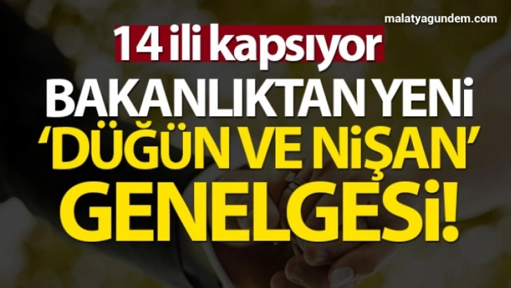 14 ilde sünnet düğünü, kına gecesi,  vb. etkinliklere müsaade edilmeyecek.