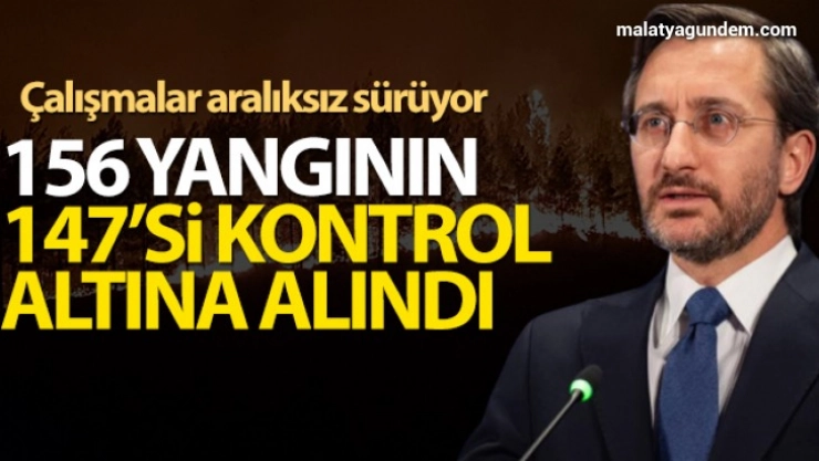 156 yangının 147'si kontrol altına alındı