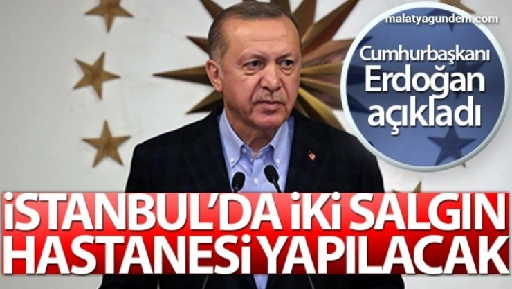 45 günde iki salgın hastanesi yapılacak