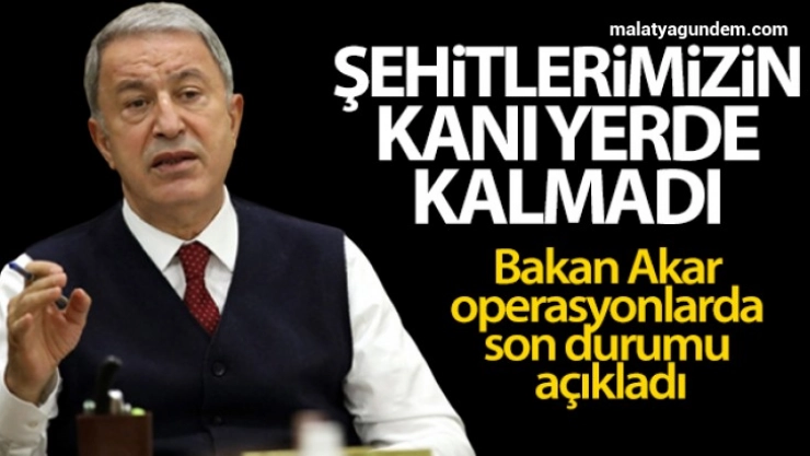 Bakan Akar: 'Mehmetçiğin nefesi enselerinde
