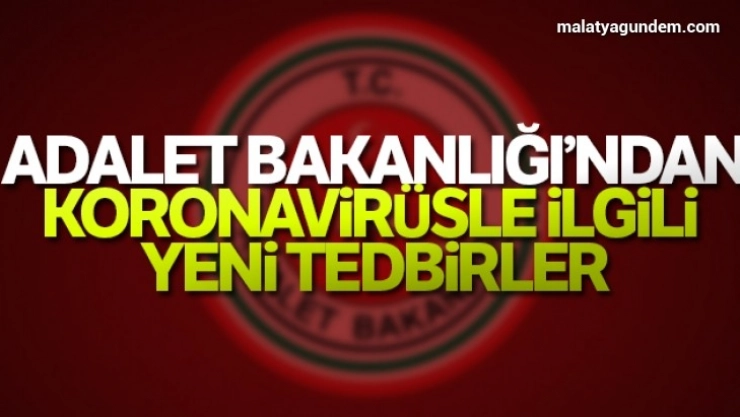 Adalet Bakanı Gül'den başsavcılıklara korona virüs uyarısı