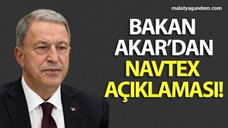 Bakan Akar'dan önemli açıklamalar