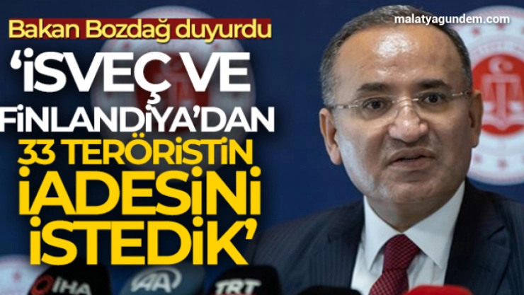 Bakan Bozdağ: 'İsveç ve Finlandiya'dan 33 teröristin iadesini istedik'