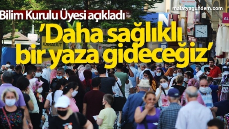 Bilim Kurulu Üyesi Prof. Dr. Gündüz: 'Daha sağlıklı bir yaza gideceğiz'