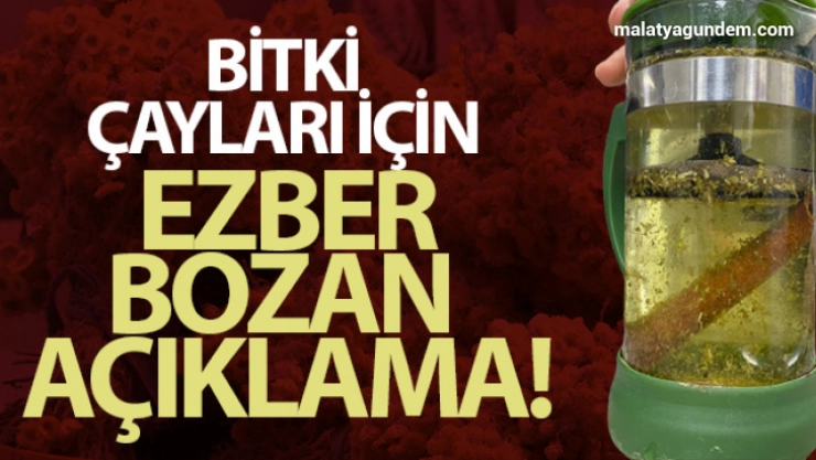 Bitki çayları için ezber bozan açıklama