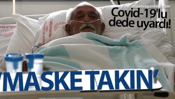Covid-19'lu dededen sağlık çalışanlarına teşekkür, vatandaşlara uyarı
