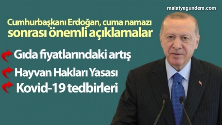Cumhurbaşkanı Erdoğan, cuma namazı sonrası önemli açıklamalar