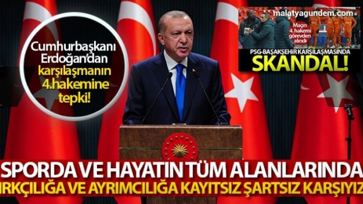 Cumhurbaşkanı Erdoğan: 'Irkçı sözleri şiddetle kınıyorum'