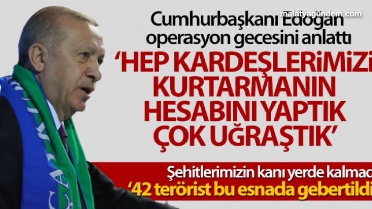 Cumhurbaşkanı Erdoğan: 'Şehit edilen kardeşlerimizi kurtarmak için çok uğraştık'