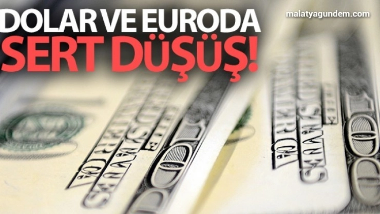 Dolar ve euroda sert düşüş