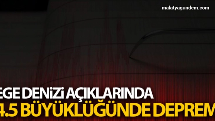 Ege Denizi açıklarında deprem