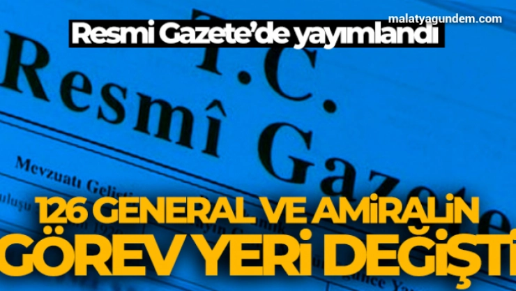 General ve Amirallerin atama kararı Resmi Gazete'de